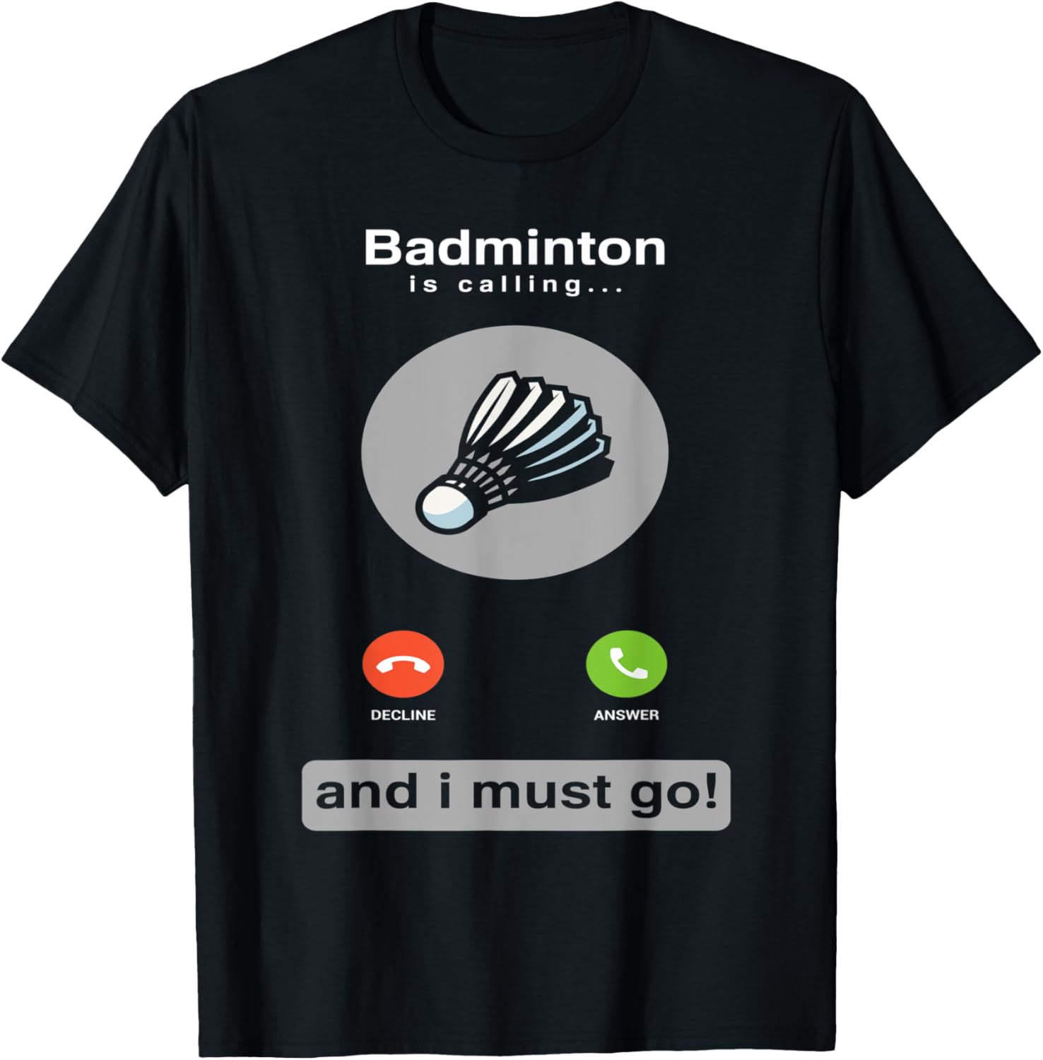 Badminton Quotes Funny - Divertente Maglietta da Badminton con Citazione